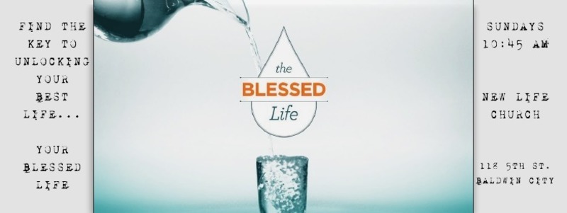 The Blessed Life: Part 6